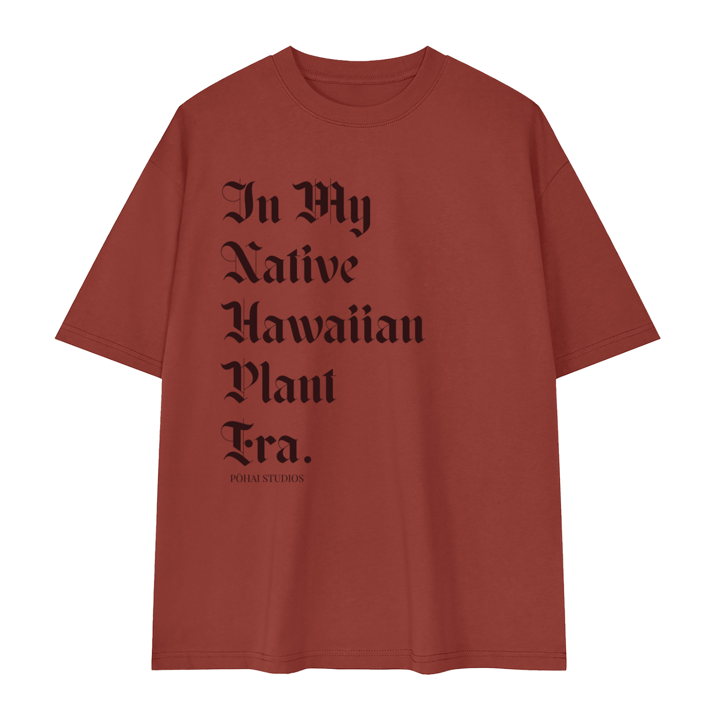 In My Native Hawaiian Plant Era (Hawaii Island) Oversized Shirt